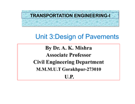 Unit 3:Design of Pavements by Dr