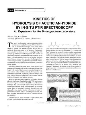 KINETICS of HYDROLYSIS of ACETIC ANHYDRIDE by IN-SITU FTIR SPECTROSCOPY an Experiment for the Undergraduate Laboratory