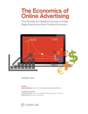 The Economics of Online Advertising How Viewable and Validated Impressions Create Digital Scarcity and Affect Publisher Economics