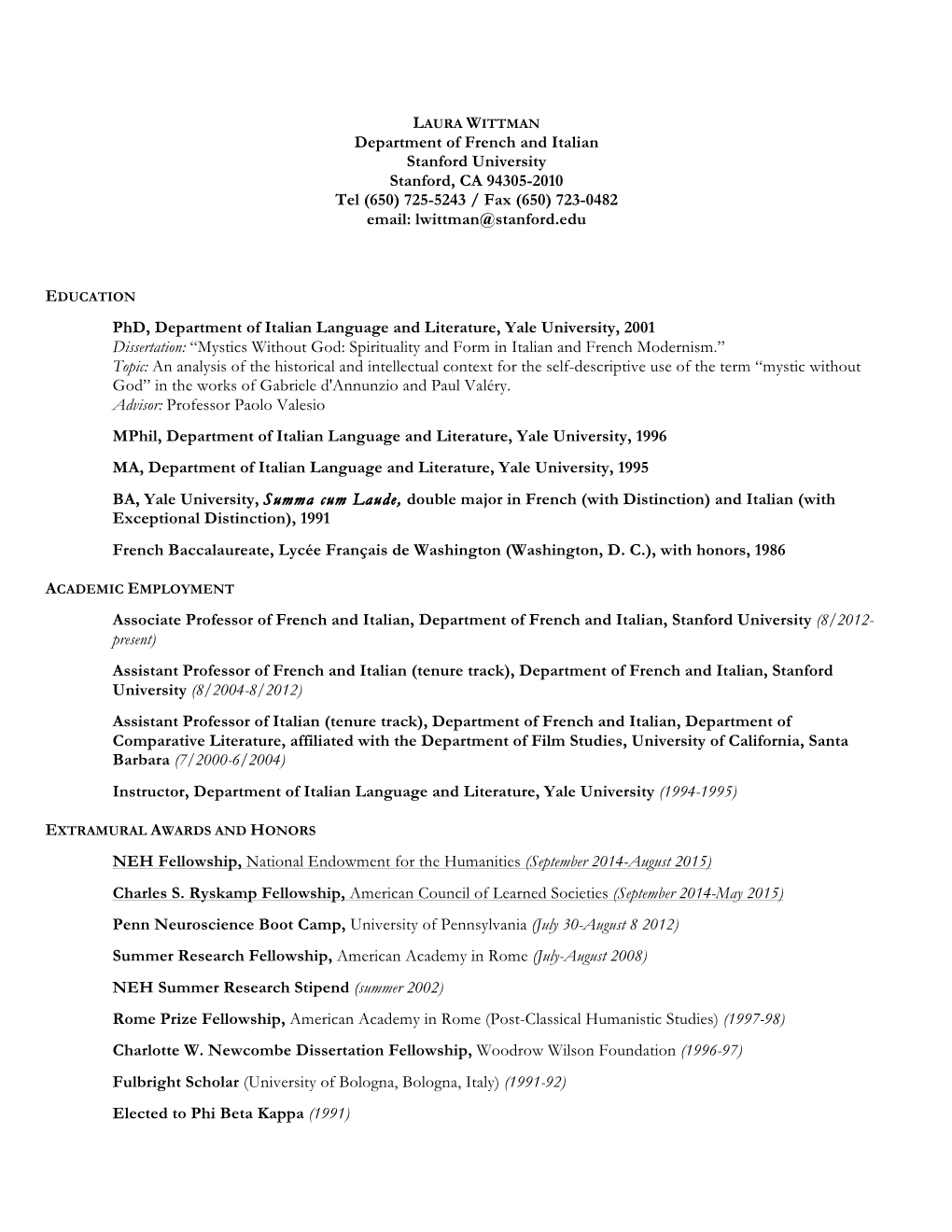 Department of French and Italian Stanford University Stanford, CA 94305-2010 Tel (650) 725-5243 / Fax (650) 723-0482 Email: Lwittman@Stanford.Edu