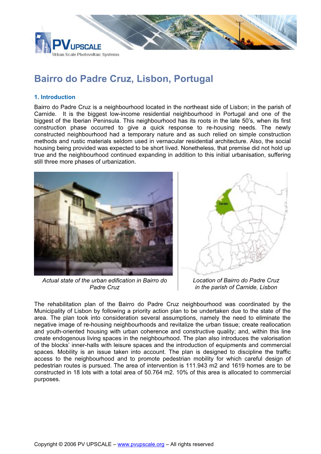 Bairro Do Padre Cruz, Lisbon, Portugal