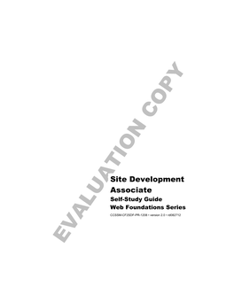 Site Development Associate Self-Study Guide Web Foundations Series CCSSM-CF2SDF-PR-1208 • Version 2.0 • Rd082712