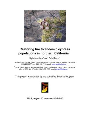 Restoring Fire to Endemic Cypress Populations in Northern California