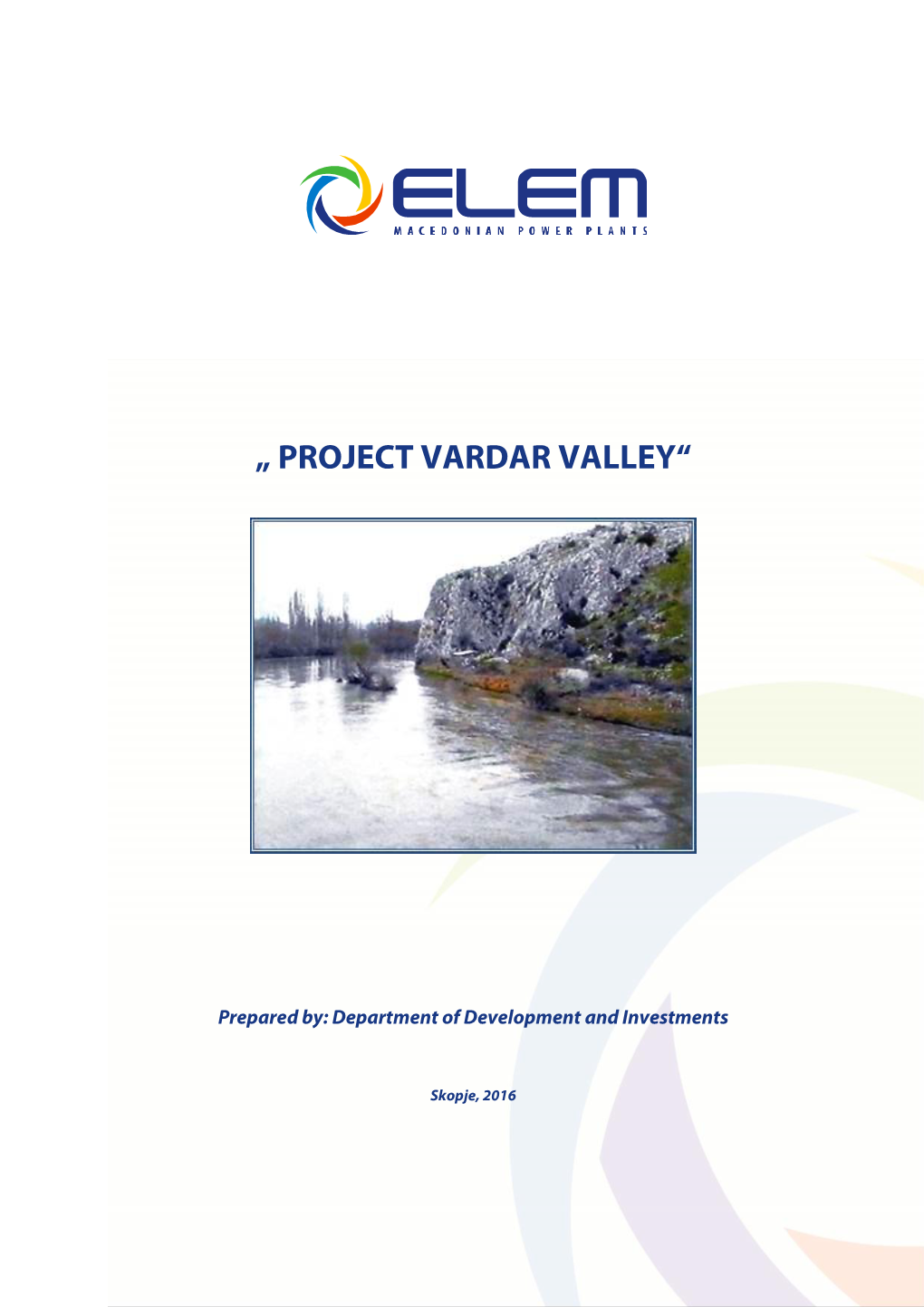 „ Project Vardar Valley“