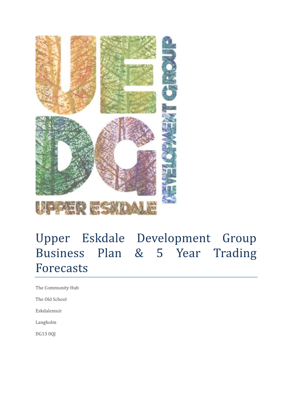 Upper Eskdale Development Group Business Plan & 5 Year Trading Forecasts