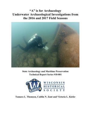 “A” Is for Archaeology Underwater Archaeological Investigations from the 2016 and 2017 Field Seasons