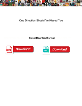 One Direction Should Ve Kissed You