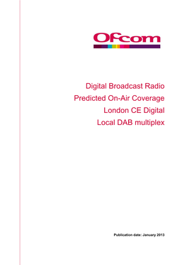 Digital Broadcast Radio Predicted On-Air Coverage London CE Digital Local DAB Multiplex