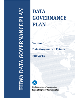 DATA GOVERNANCE PLAN PLAN GOVERNANCE DATA July 2015 Data Governance Primer Volume 1 Notice