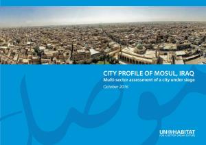 CITY PROFILE of MOSUL, IRAQ Multi-Sector Assessment of a City Under Siege October 2016