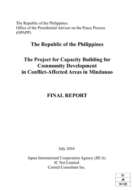 The Republic of the Philippines the Project for Capacity Building for Community Development in Conflict-Affected Areas in Mindanao