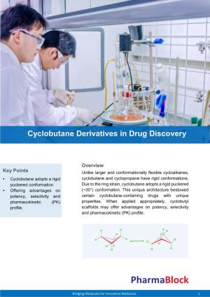 Cyclobutane Derivatives in Drug Discovery