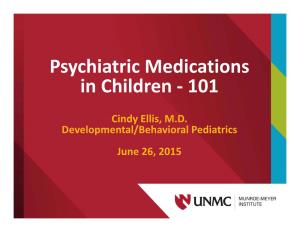 Psychiatric Medications in Children ‐ 101
