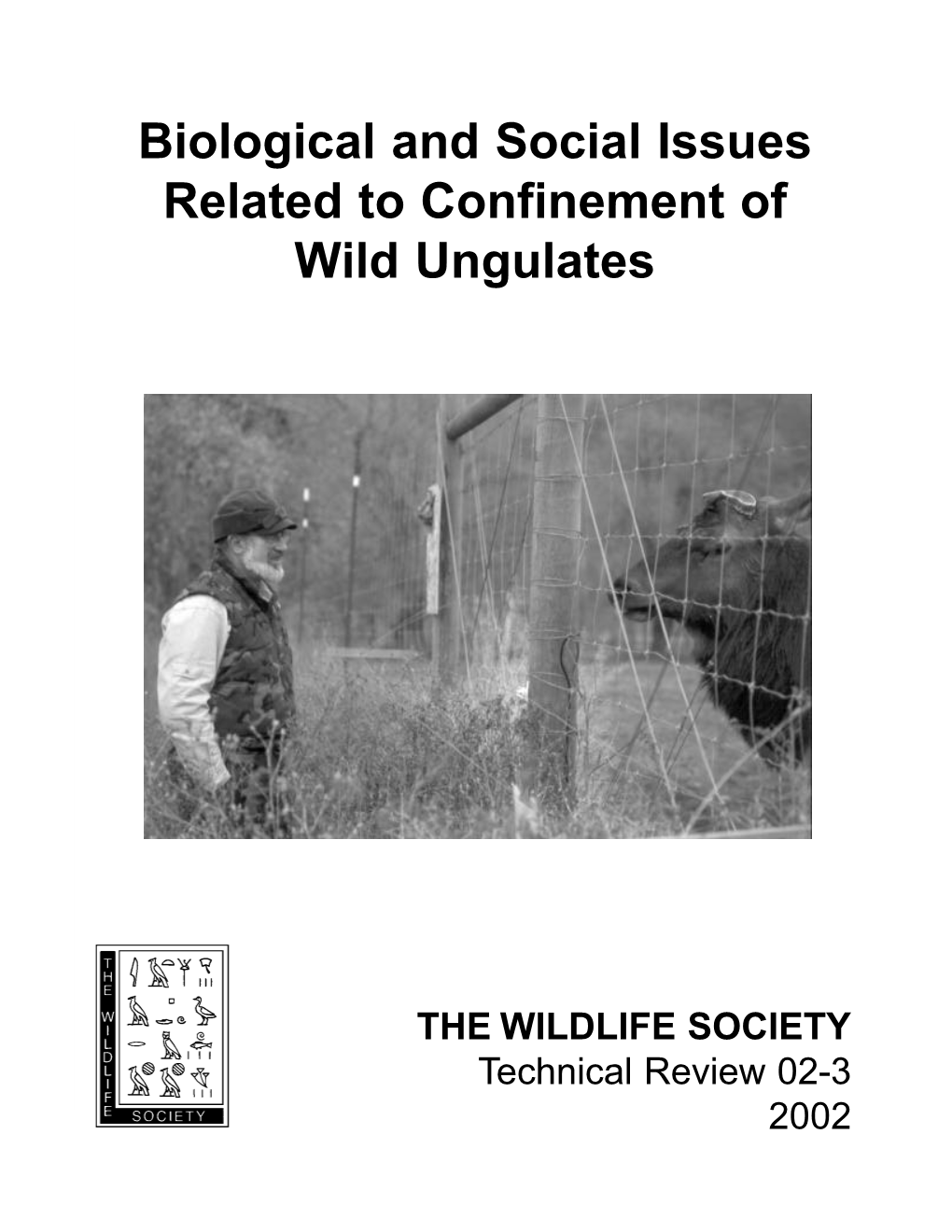 Biological and Social Issues Related to Confinement of Wild Ungulates