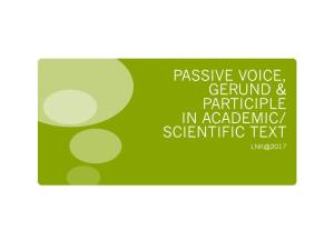 Passive Voice, Gerund & Participle in Academic/ Scientific Text