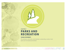 Parks and Recreation VISION STATEMENT: We Enhance, Promote, and Maintain Outstanding Outdoor Trail, Park and Recreational Facilities