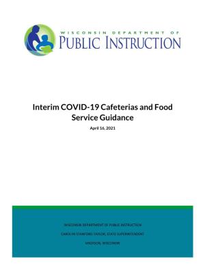 DPI Interim COVID-19 Cafeterias and Food Service Guidance April 16, 2021