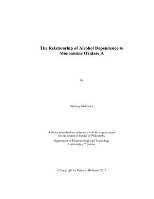 The Relationship of Alcohol Dependence to Monoamine Oxidase A