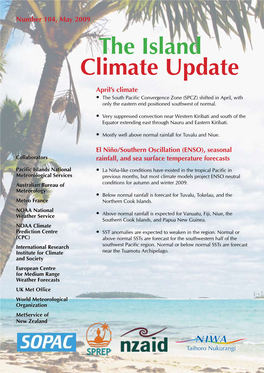 The Island Climate Update April’S Climate • the South Pacific Convergence Zone (SPCZ) Shifted in April, with Only the Eastern End Positioned Southwest of Normal