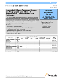 Freescale Semiconductor Integrated Silicon Pressure Sensor On-Chip Signal Conditioned, Temperature Compensated and Calibrated