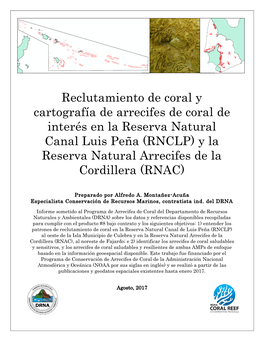 Reclutamiento De Coral Y Cartografía De Arrecifes De Coral De Interés En La Reserva Natural Canal Luis Peña (RNCLP) Y La Rese