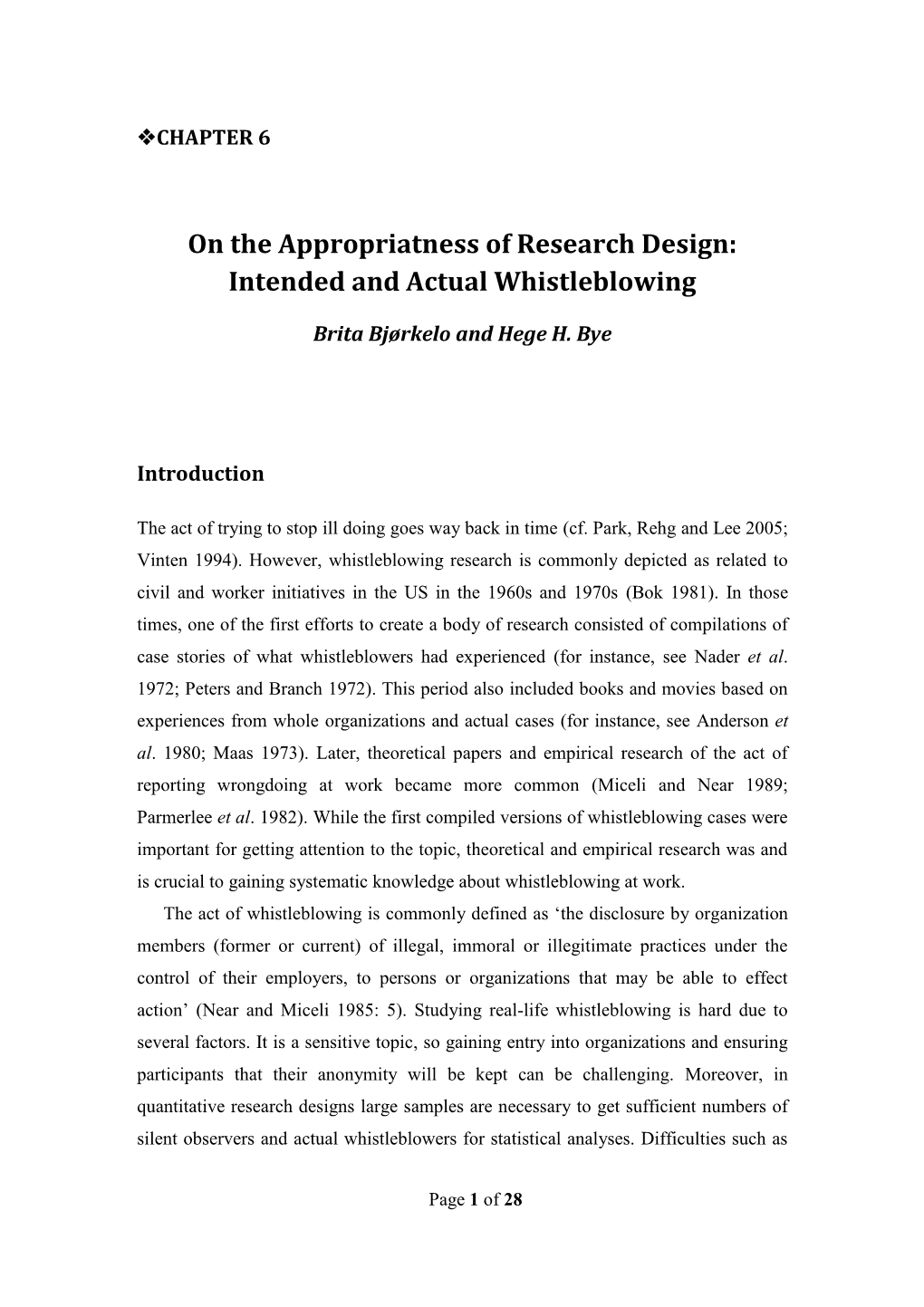 On the Appropriatness of Research Design: Intended and Actual Whistleblowing