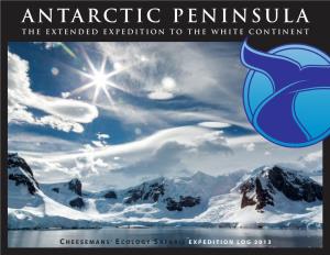 Antarctic Peninsula the Extended Expedition to the White Continent 1 to 16 January 2013