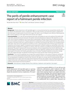 The Perils of Penile Enhancement: Case Report of a Fulminant Penile Infection Nicole Wen Mun Khor1,2* , Ankur Dhar1 and Alistair Cameron‑Strange1,2
