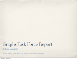 Graphs Task Force Report Richard Cyganiak