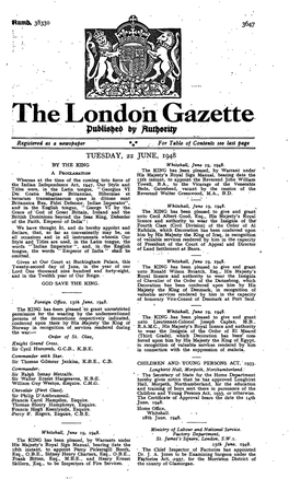 The London Gazette by Registered As a Newspaper V for Table of Contents See Last Page TUESDAY, 22 JUNE, 1948 by the KING Whitehall, June 19, 1948