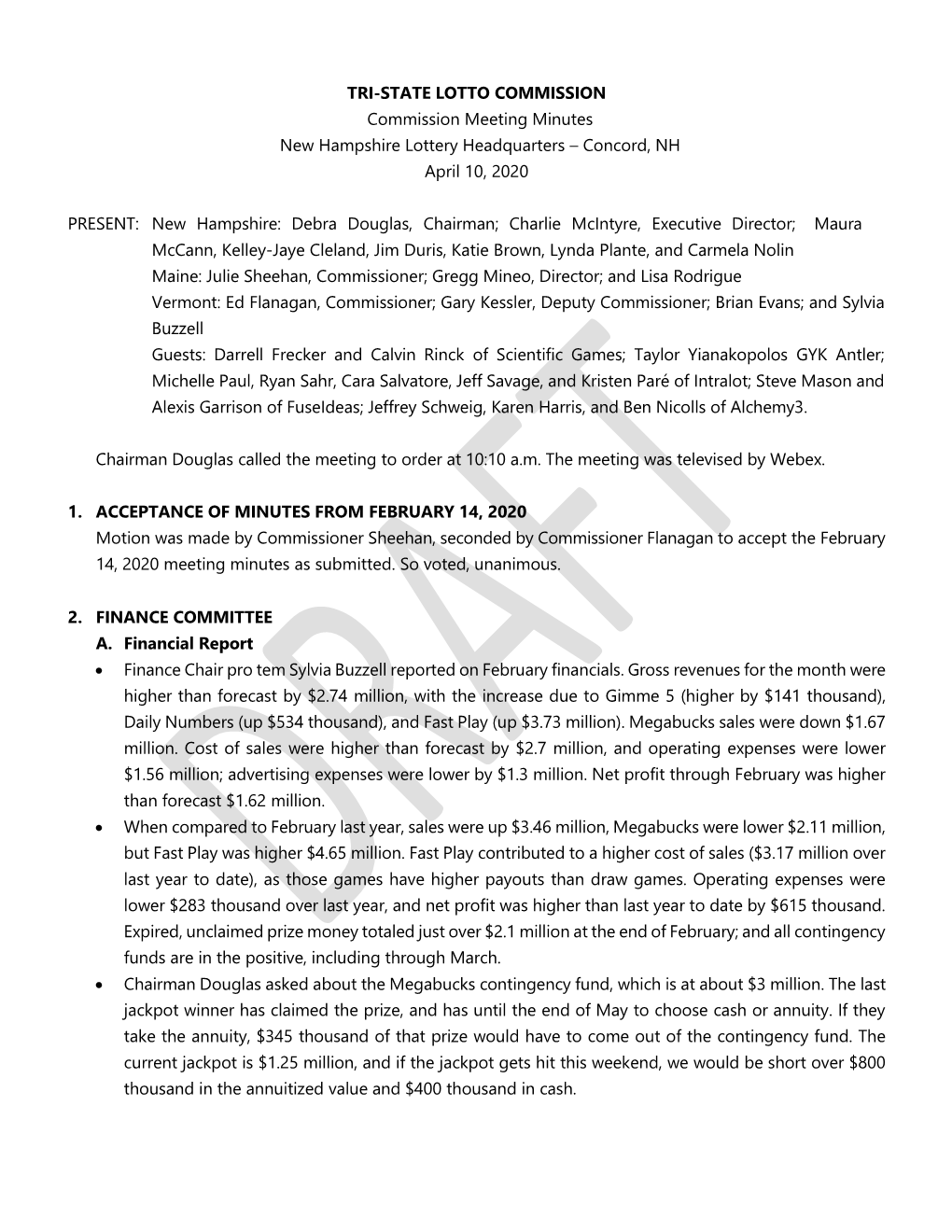 TRI-STATE LOTTO COMMISSION Commission Meeting Minutes New Hampshire Lottery Headquarters – Concord, NH April 10, 2020