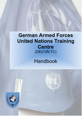 German Armed Forces United Nations Training Centre (DEU UN TC) Is a Full Member of the IAPTC and of the Regional Peacekeeping Network in Europe (EAPTC)