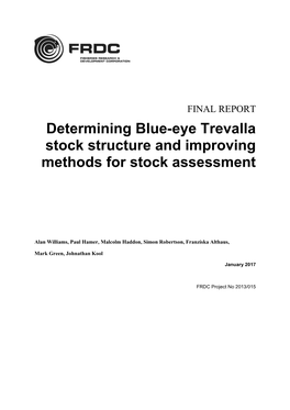 Determining Blue-Eye Trevalla Stock Structure and Improving Methods for Stock Assessment