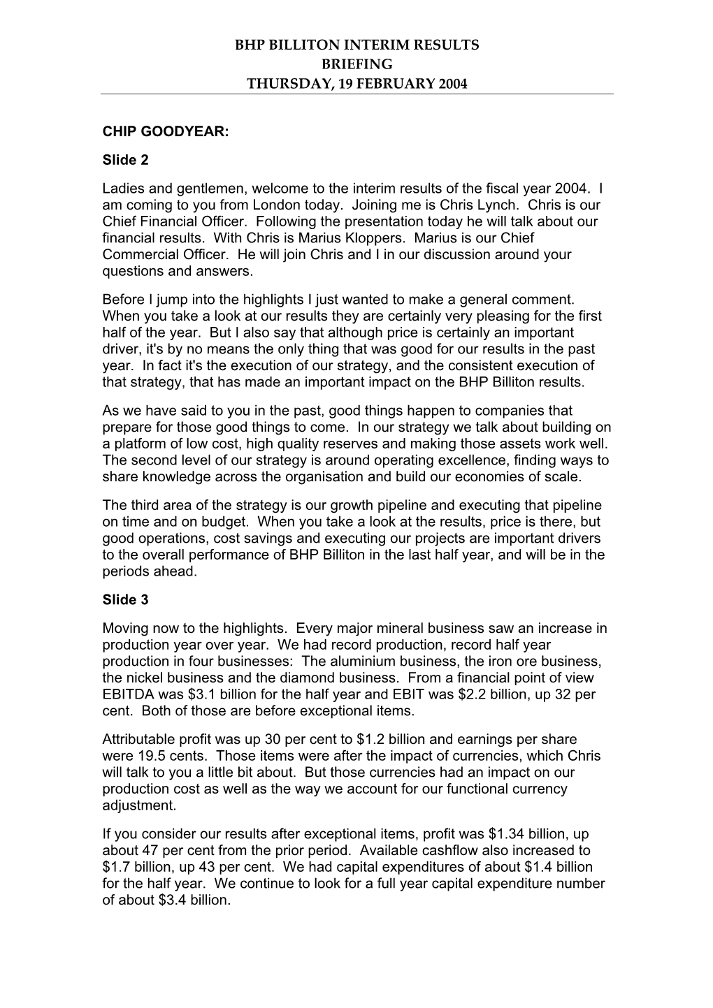 Bhp Billiton Interim Results Briefing Thursday, 19 February 2004