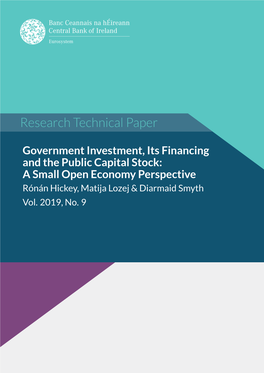 Government Investment, Its Financing and the Public Capital Stock: a Small Open Economy Perspective Rónán Hickey, Matija Lozej & Diarmaid Smyth Vol