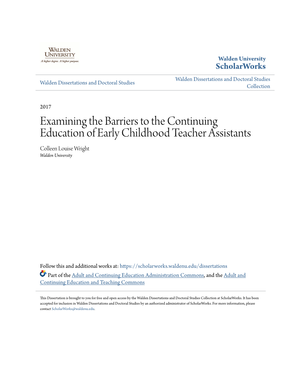 Examining the Barriers to the Continuing Education of Early Childhood Teacher Assistants Colleen Louise Wright Walden University