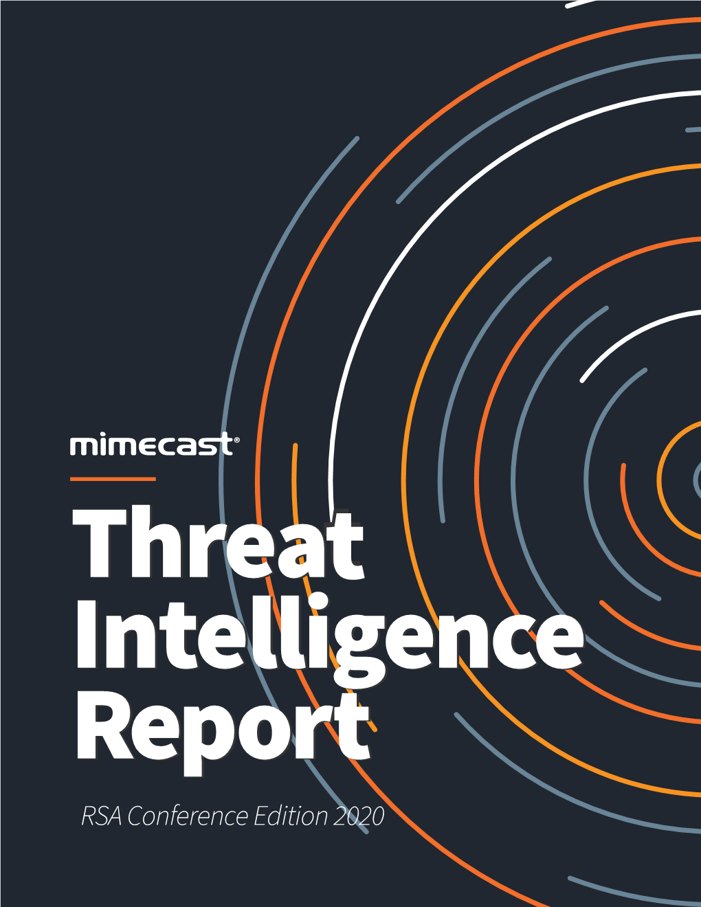 RSA Conference Edition 2020 Threat Intelligence Report RSA Conference Edition 2020