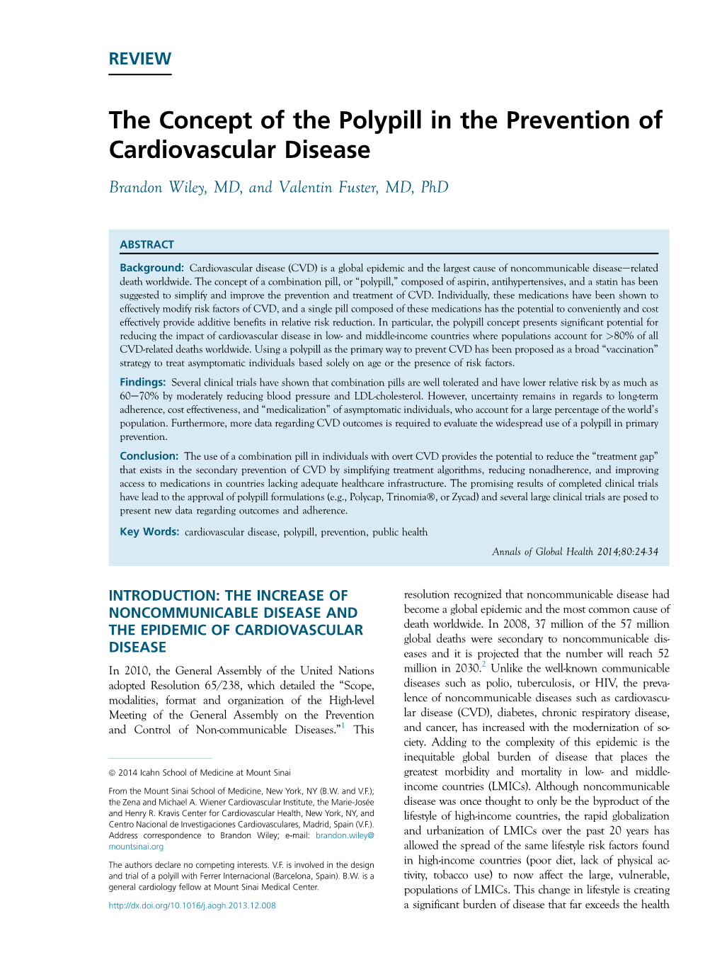 The Concept of the Polypill in the Prevention of Cardiovascular Disease Brandon Wiley, MD, and Valentin Fuster, MD, Phd