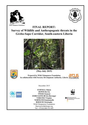FINAL REPORT: Survey of Wildlife and Anthropogenic Threats in the Grebo-Sapo Corridor, South-Eastern Liberia