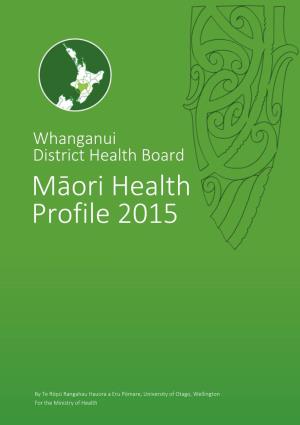 Whanganui DHB Maori Health Profile 2015