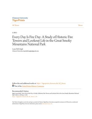 A Study of Historic Fire Towers and Lookout Life in the Great Smoky Mountains National Park Laura Beth Ingle Clemson University, Laurabeth.Ingle@Gmail.Com