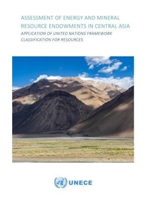 Assessment of Energy and Mineral Resource Endowments in Central Asia Application of United Nations Framework Classification for Resources