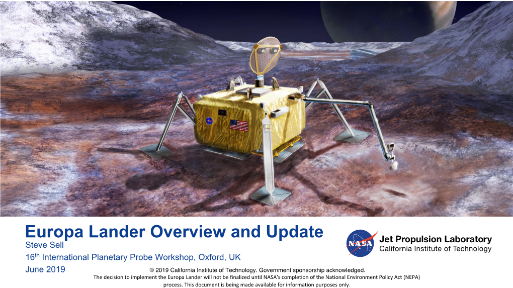 Europa Lander Overview and Update Steve Sell 16Th International Planetary Probe Workshop, Oxford, UK June 2019 © 2019 California Institute of Technology