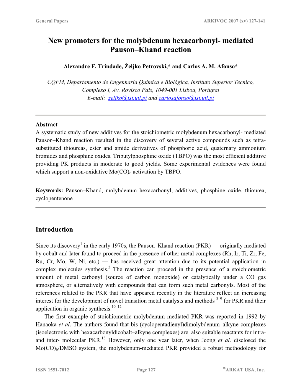 New Promoters for the Molybdenum Hexacarbonyl- Mediated Pauson–Khand Reaction