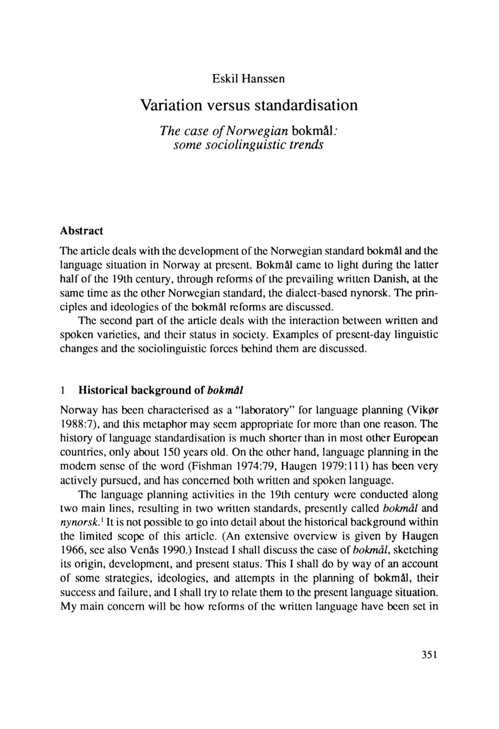 Variation Versus Standardisation. the Case of Norwegian Bokmal: Some