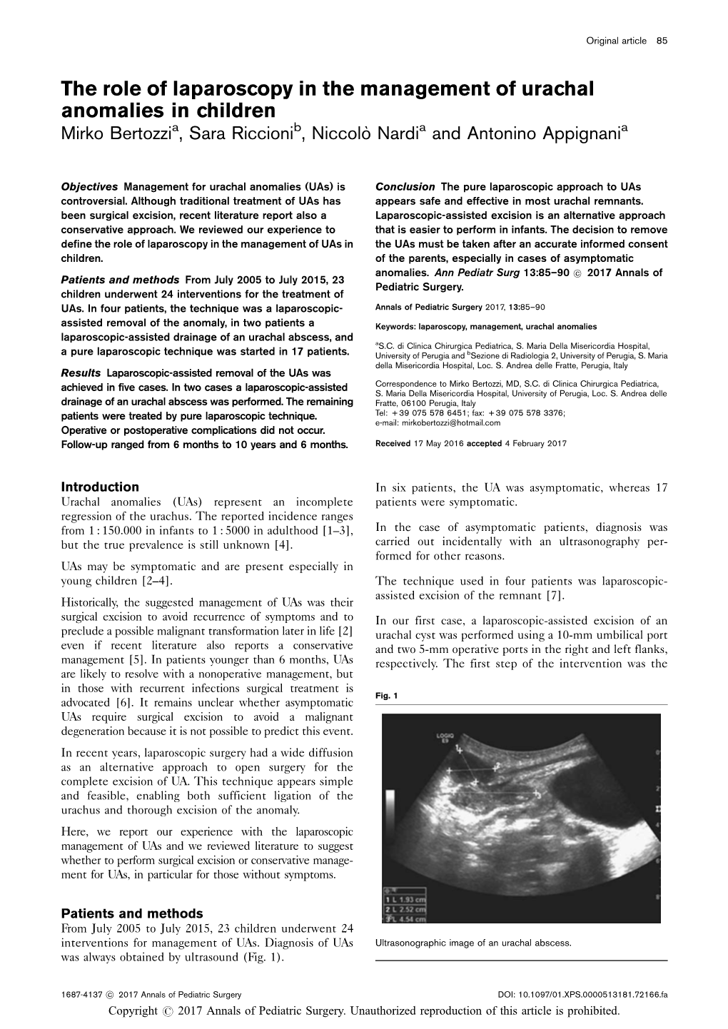 The Role of Laparoscopy in the Management of Urachal Anomalies in Children Mirko Bertozzia, Sara Riccionib, Niccolo` Nardia and Antonino Appignania