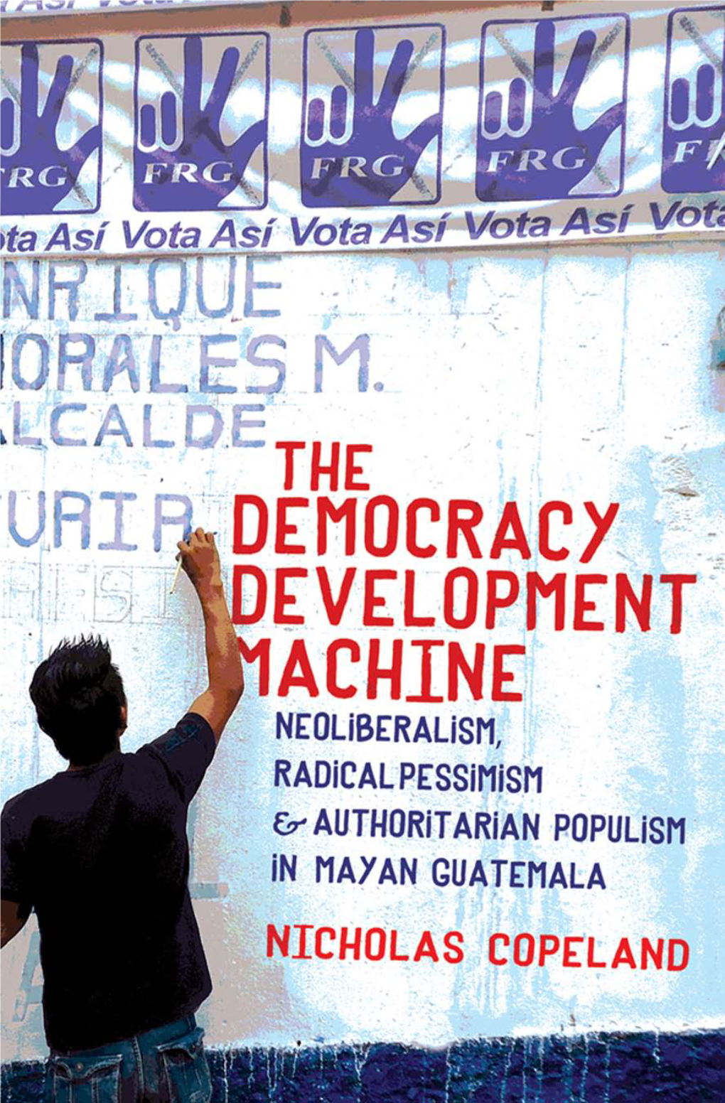 The Democracy Development Machine