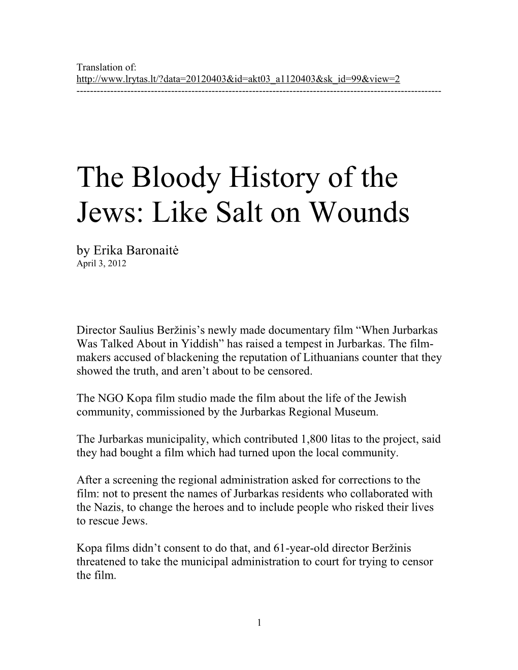 The Bloody History of the Jews: Like Salt on Wounds by Erika Baronaitė April 3, 2012