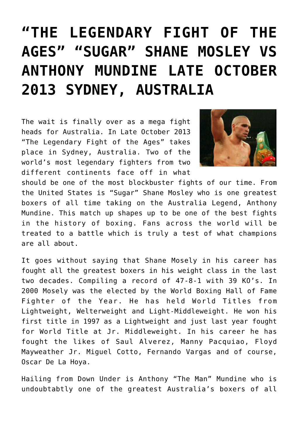 “The Legendary Fight of the Ages” “Sugar” Shane Mosley Vs Anthony Mundine Late October 2013 Sydney, Australia