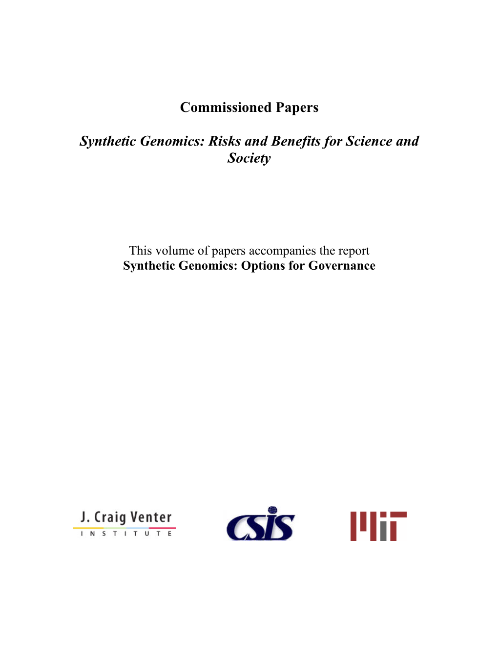 Commissioned Papers Synthetic Genomics: Risks and Benefits For